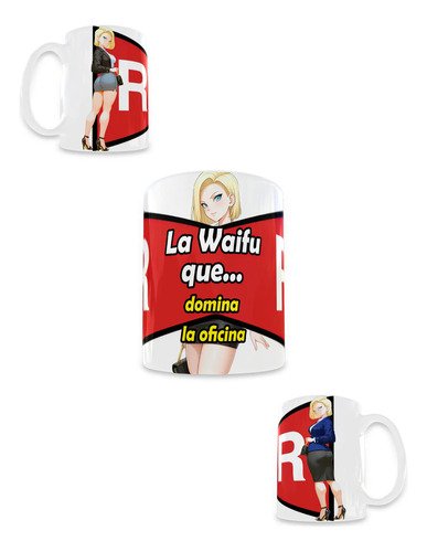 taza-androide-18-waifu-dragon-ball-11oz-regalo-godin-oficina-taza-blanca-la-waifu-que-domina-la-oficina