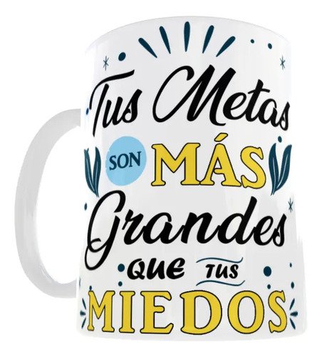 taza-frases-motivacionales-11oz-regalo-oficina-aesthetic-blanco-tus-metas-son-mas-grandes-que-tus-miedos